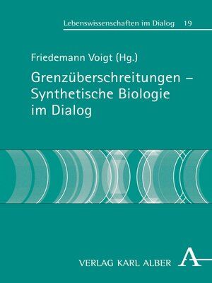 cover image of Grenzüberschreitungen--Synthetische Biologie im Dialog
